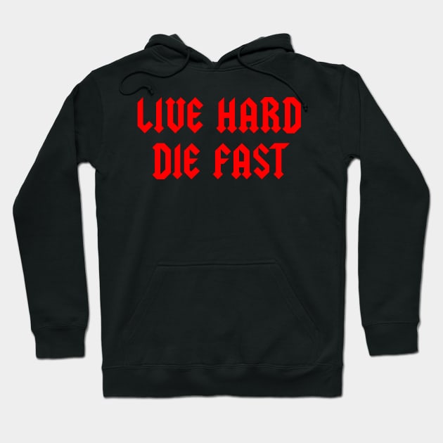 Live Hard Hoodie by TheCosmicTradingPost